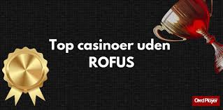 Bedste Casino Uden ROFUS Find Dit Ideelle Spilsted Bedste Casino Uden ROFUS Find Dit Ideelle Spilsted
